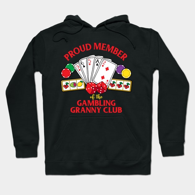 Funny Gambling Casino Granny Club Hoodie by HotHibiscus